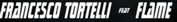 FRANCESCO TORTELLI feat. FLAME Logo FRANCESCO TORTELLI feat. FLAME Logo